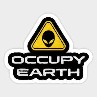 Occupy Earth – Alien Invasion Warning Sign Sticker